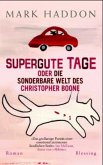 Supergute Tage oder Die sonderbare Welt des Christopher Boone