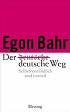 Der deutsche Weg - Bahr, Egon