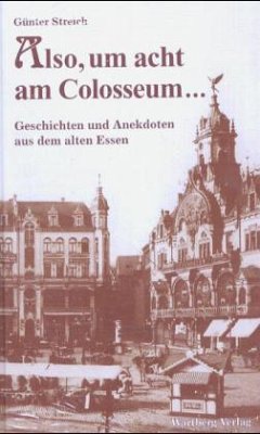 Also, um acht am Colosseum . . . - Streich, Günter