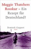 Maggie Thatchers Rosskur - Ein Rezept für Deutschland?