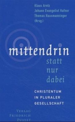 Mittendrin statt nur dabei - Arntz, Klaus / Hafner, Johann Ev. / Hausmanninger, Thomas (Hgg.)