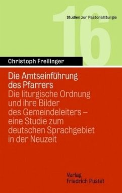 Die Amtseinführung des Pfarrers - Freilinger, Christoph