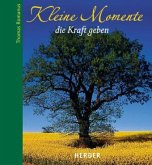 Kleine Momente, die Kraft geben