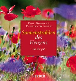 Sonnenstrahlen des Herzens tun dir gut - Bosmans, Phil