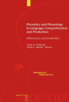 Phonetics and Phonology in Language Comprehension and Production - Meyer, Antje / Schiller, Niels (eds.)