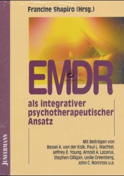 EMDR als integrativer psychotherapeutischer Ansatz - Shapiro, Francine (Hrsg.)