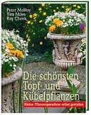 Die schönsten Topf- und Kübelpflanzen