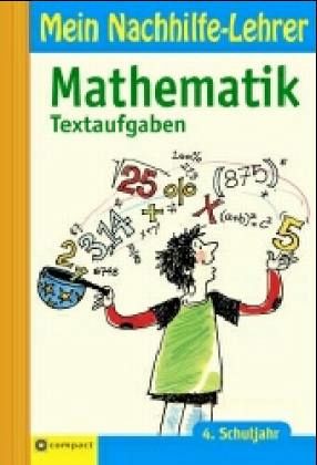 Mathematik Textaufgaben, 4. Schuljahr Mathematik Textaufgaben, 4. Schuljahr