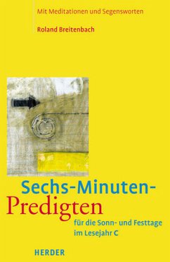 Sechs-Minuten-Predigten, Lesejahr C - Breitenbach, Roland