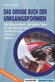 Das große Buch der Umgangsformen Das große Buch der Umgangsformen