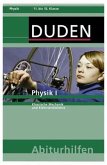 Physik I, 11.-13. Klasse / Duden Abiturhilfen Physik