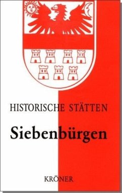 Handbuch der historischen Stätten Siebenbürgen - Roth, Harald (Hrsg.)