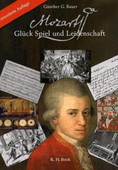 Mozart, Glück Spiel und Leidenschaft - Bauer, Günther G.