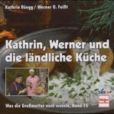 Kathrin, Werner und die ländliche Küche
