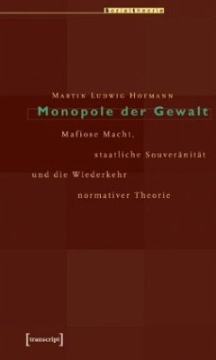 Monopole der Gewalt - Hofmann, Martin Ludwig