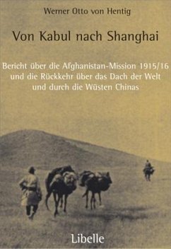 Von Kabul nach Shanghai - Hentig, Werner Otto von