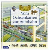 Vom Ochsenkarren zur Autobahn