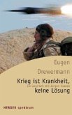 Krieg ist Kankheit, keine Lösung