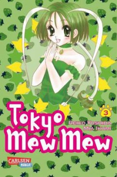 Tokyo Mew Mew Bd.3 - Yoshida, Reiko; Ikumi, Mia
