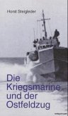 Die Kriegsmarine und der Ostfeldzug