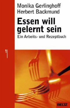 Essen will gelernt sein - Gerlinghoff, Monika; Backmund, Herbert