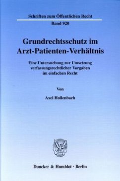 Grundrechtsschutz im Arzt-Patienten-Verhältnis. - Hollenbach, Axel