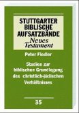 Studien zur biblischen Grundlegung des christlich-jüdischen Verhältnisses / Stuttgarter Biblische Aufsatzbände (SBAB)