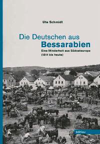 Die Deutschen aus Bessarabien - Schmidt, Ute