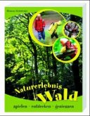 Naturerlebnis Wald Naturerlebnis Wald