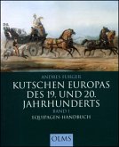 Equipagen-Handbuch / Kutschen Europas des 19. und 20. Jahrhunderts Bd.1