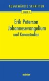 Ausgewählte Schriften / Johannesevangelium und Kanonstudien / Ausgewählte Schriften Bd.3