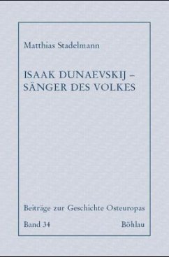 Isaak Dunaevskij - Sänger des Volkes - Stadelmann, Matthias