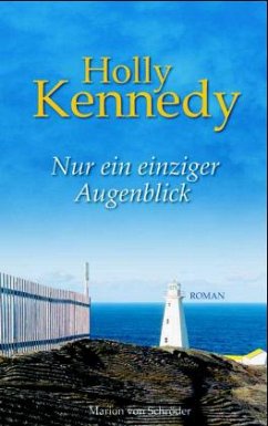 Nur ein einziger Augenblick - Kennedy, Holly