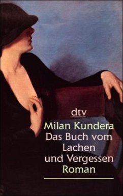 Das Buch vom Lachen und Vergessen - Kundera, Milan