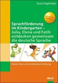 Sprachförderung im Kindergarten - Julia, Elena und Fatih entdecken gemeinsam die deutsche Sprache
