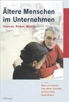 Ältere Menschen im Unternehmen - von Cranach, Mario / Schneider, Hans-Dieter / Ulich, Eberhard / Winkler, Ruedi (Hgg.)