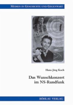 Das Wunschkonzert im NS-Rundfunk - Koch, Hans-Jörg