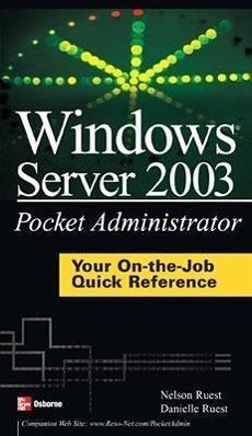 Windows Server 2003 Pocket Administrator - Ruest, Nelson; Ruest, Danielle