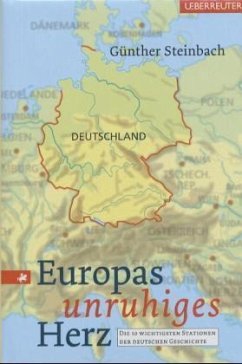 Europas unruhiges Herz - Steinbach, Günther