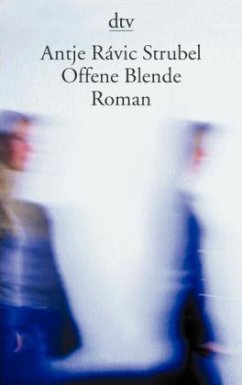 Offene Blende - Strubel, Antje Rávik