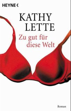 Zu gut für diese Welt - Lette, Kathy