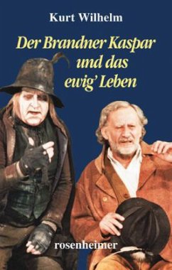 Der Brandner Kaspar und das ewig' Leben - Wilhelm, Kurt