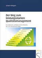 Der Weg zum leistungsstarken Qualitätsmanagement - Weigert, Johann