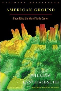American Ground: Unbuilding the World Trade Center - Langewiesche, William