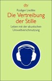 Die Vertreibung der Stille