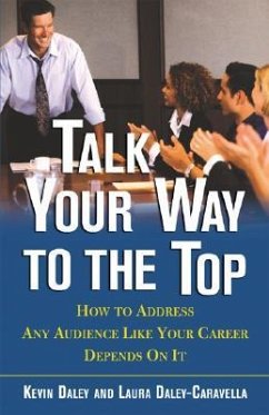 Talk Your Way to the Top - Daley, Kevin;Daley-Caravella, Laura