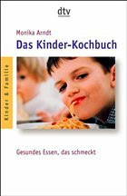 Das Kinder-Kochbuch - Arndt, Monika