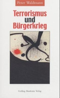 Terrorismus und Bürgerkrieg - Waldmann, Peter