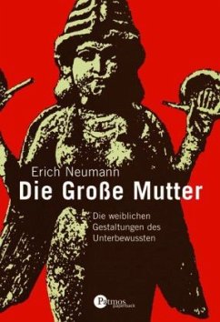 Die Große Mutter - Neumann, Erich