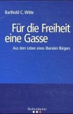 Für die Freiheit eine Gasse